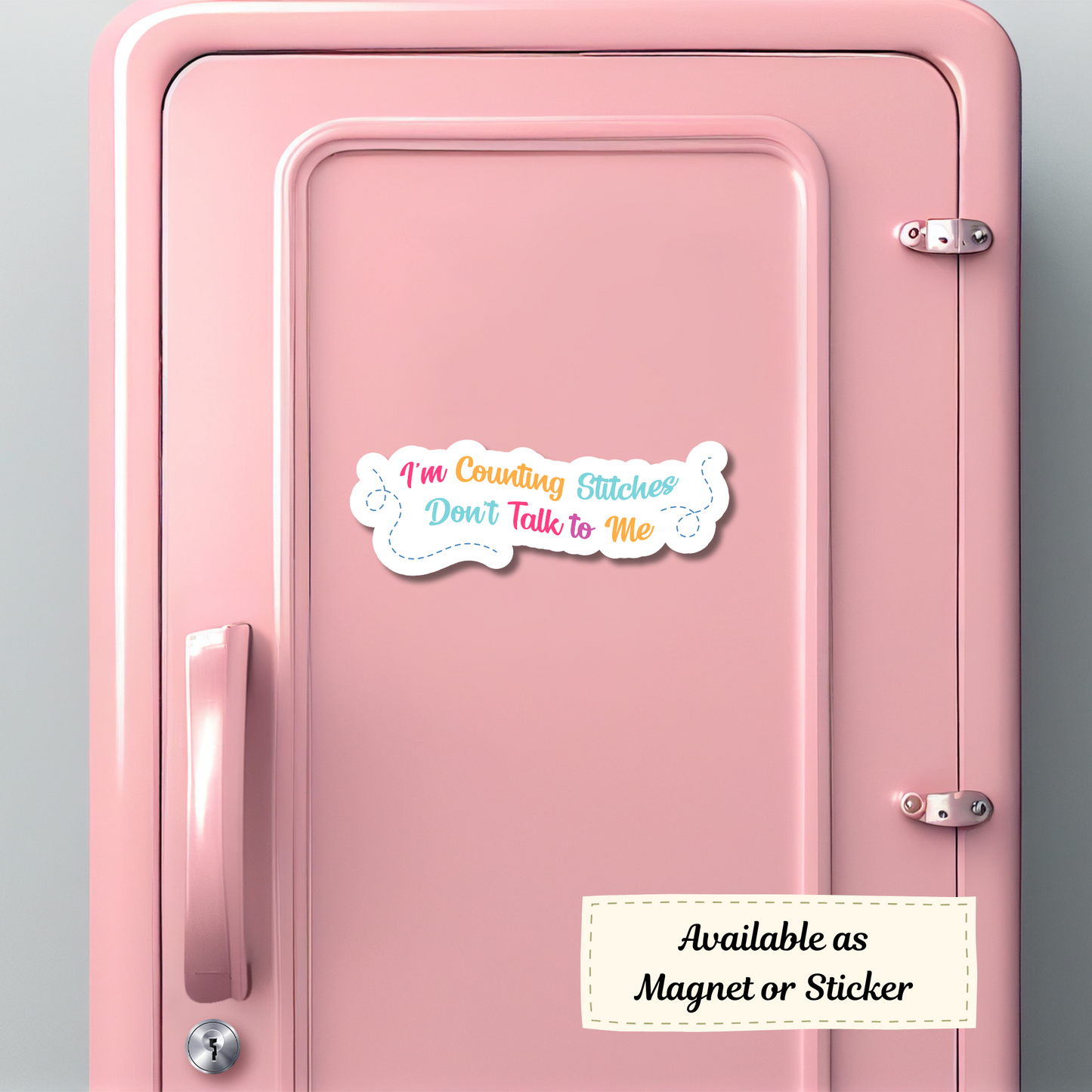 Magnet of “I’m Counting Stitches Don’t Talk to Me” on a pink locker door