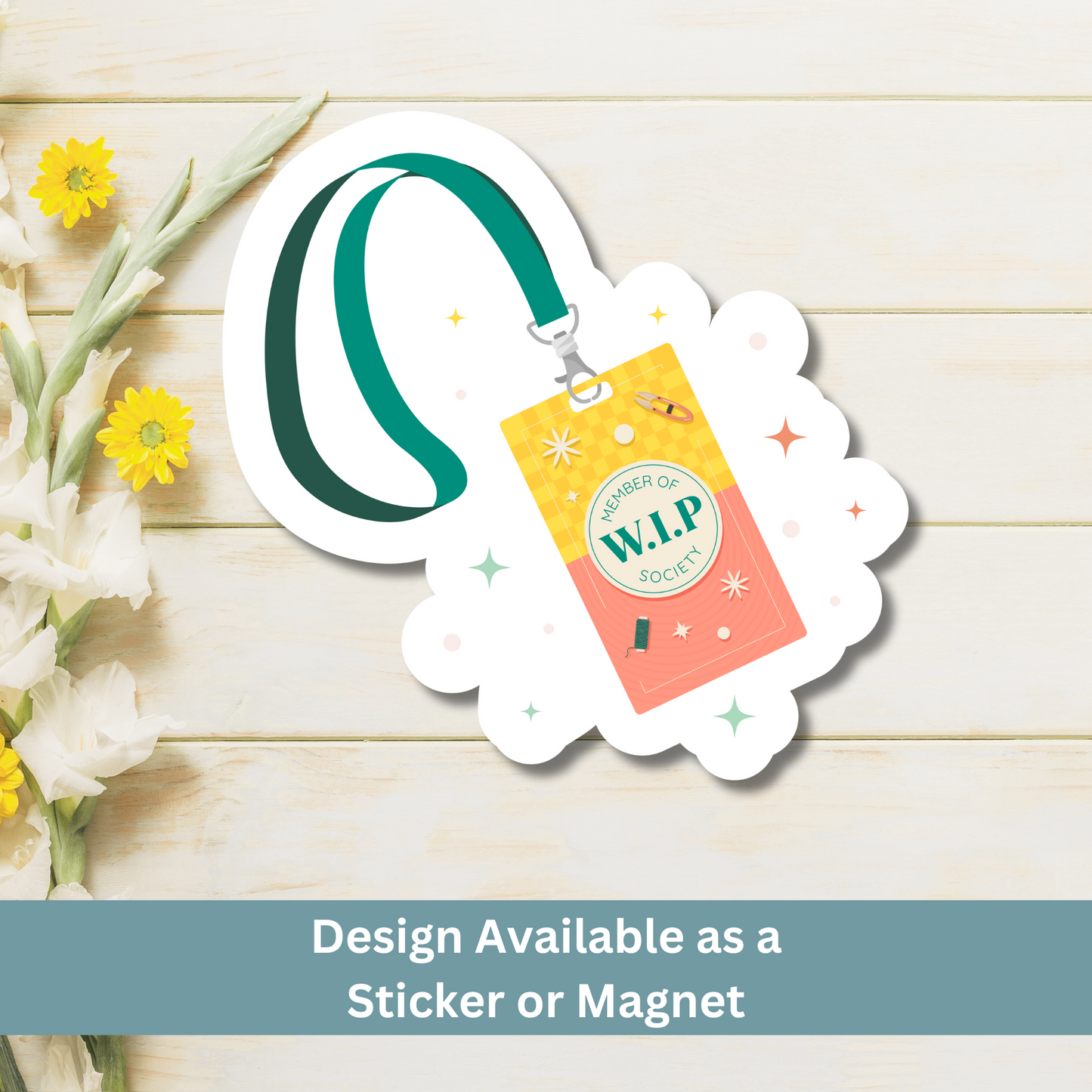 ‘Member of W.I.P. Society’ magnet flat lay on light wood surface featuring colorful name tag design