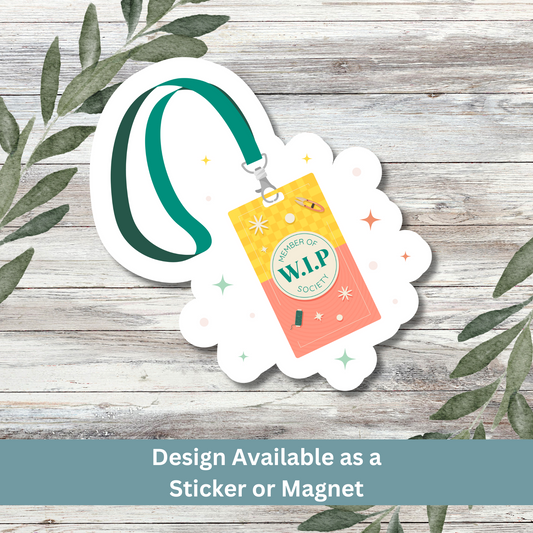 ‘Member of W.I.P. Society’ sticker styled on whitewashed wood for modern crafty look