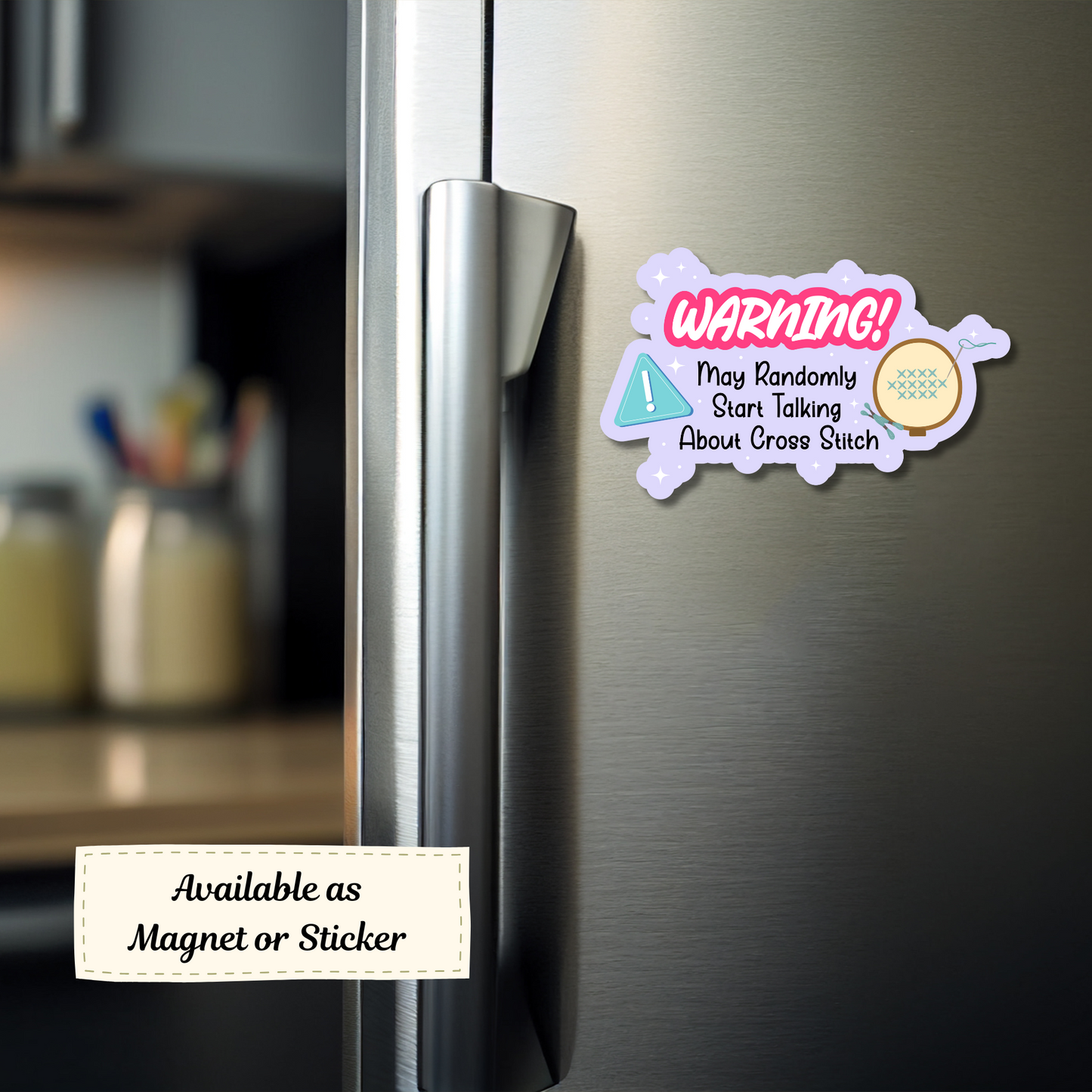 A humorous fridge magnet with warning graphics and cross stitch theme