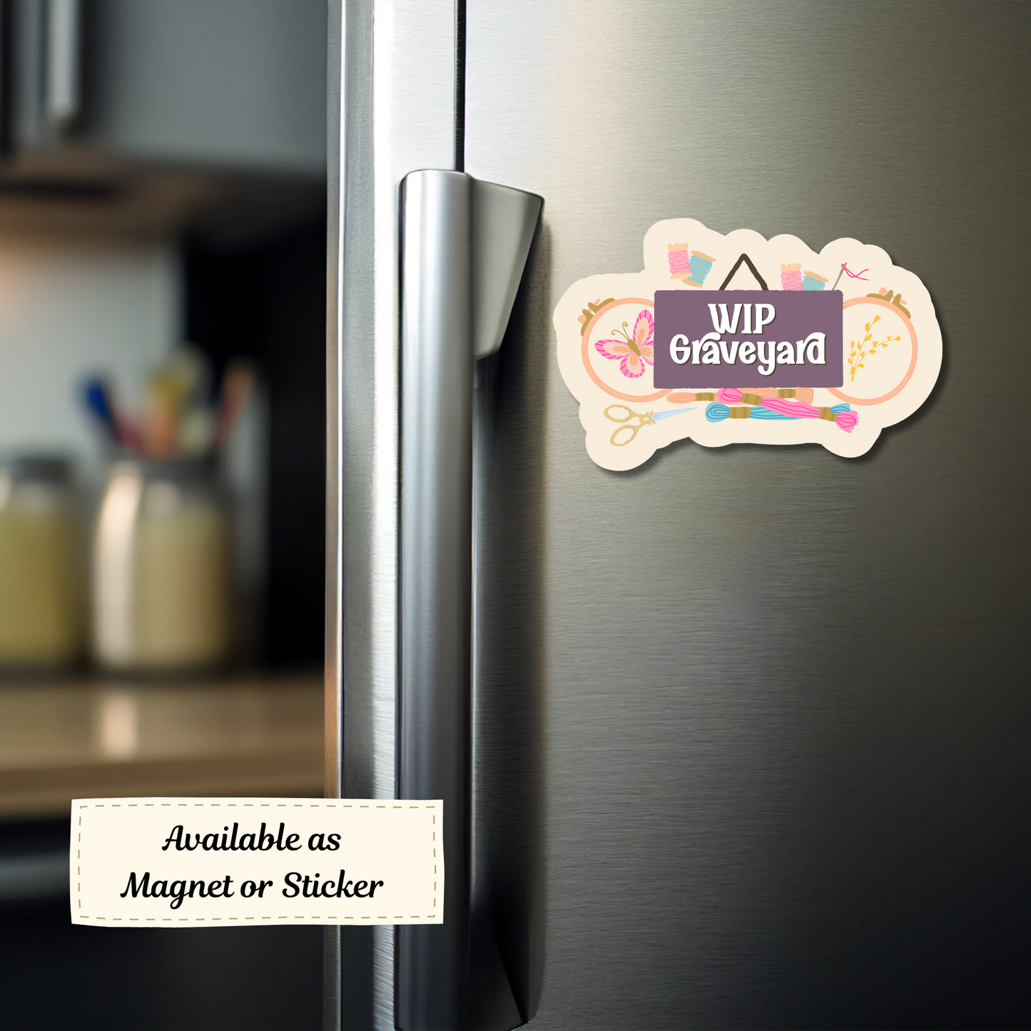 A fridge magnet about unfinished stitching projects – the WIP Graveyard